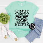 Don’t Be A Salty Heifer (Black Ink) *Screen Print Transfer*