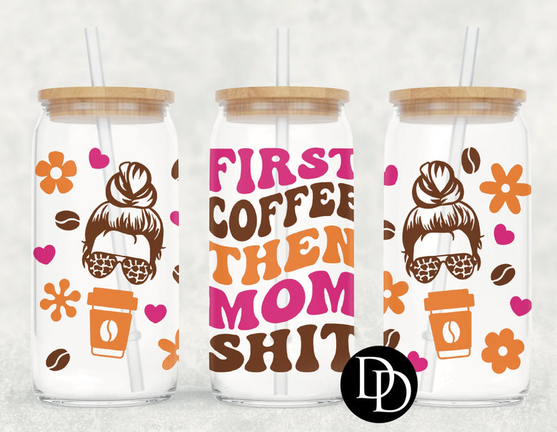 First Coffee Pink Orange Flowers UV DTF Cup Wrap