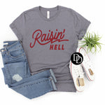 Raisin’ Hell Oversized  (Red Ink) - NOT RESTOCKING - *Screen Print Transfer*