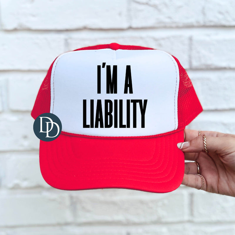 I'm A Liability *DTF TRANSFER*