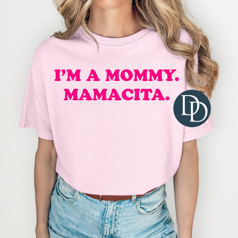 I'm A Mommy Mamacita *DTF Transfer*