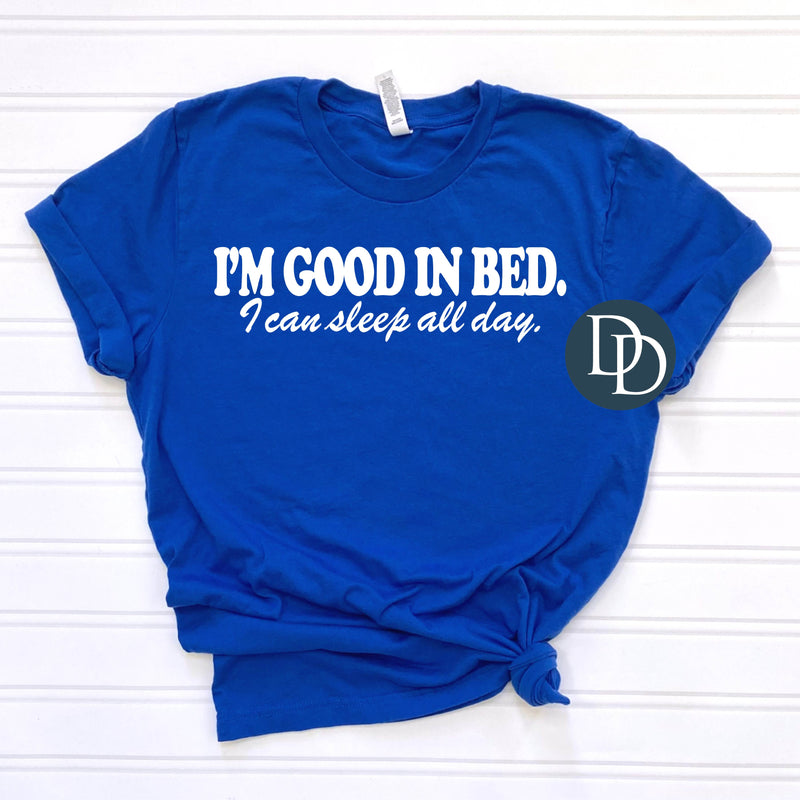 I'm Good in Bed with Hat Print (White Ink) *Screen Print Transfer*