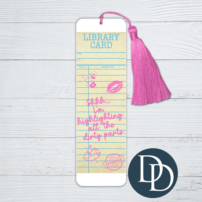 I'm Highlighting All The Dirty Parts *UV DTF Bookmark Decal*