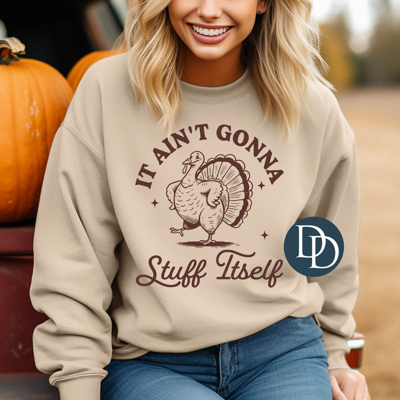 It Ain't Gonna Stuff Itself Turkey *DTF Transfer*