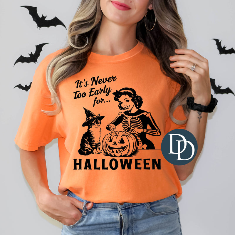 It's Never Too Early For Halloween (Black Ink) *Screen Print Transfer*