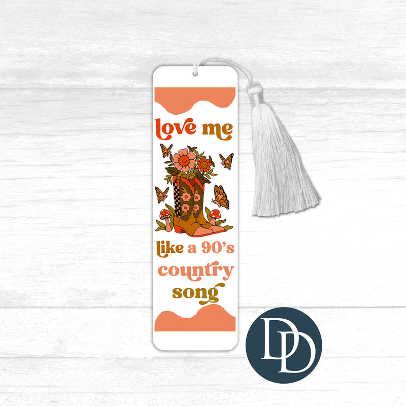 Love Me Like a 90s Country Song Boho *UV DTF Bookmark Decal*