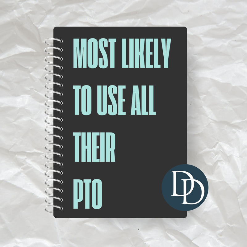 Most Likely To Use Their PTO *Journal UV DTF Decal*