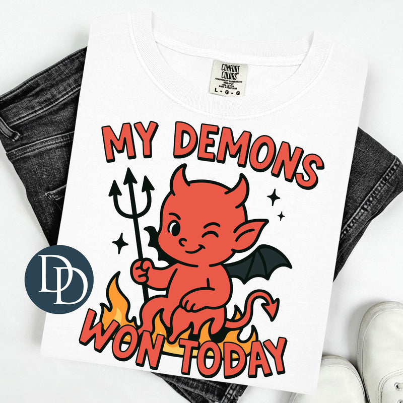 My Demons Won Today *DTF Transfer*