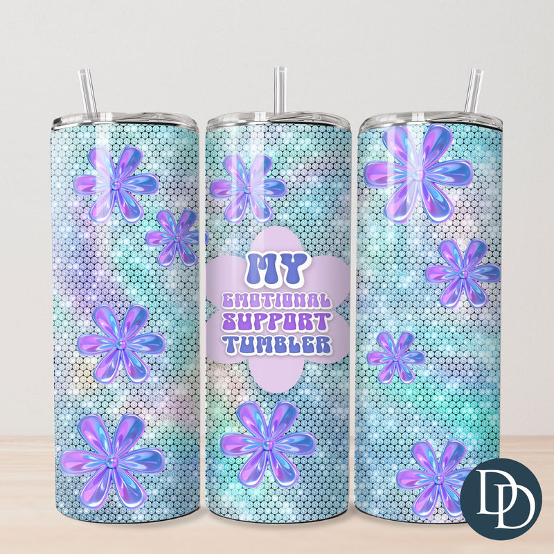 My Emotional Support Tumbler Tumbler Print *Sublimation Print Transfer*