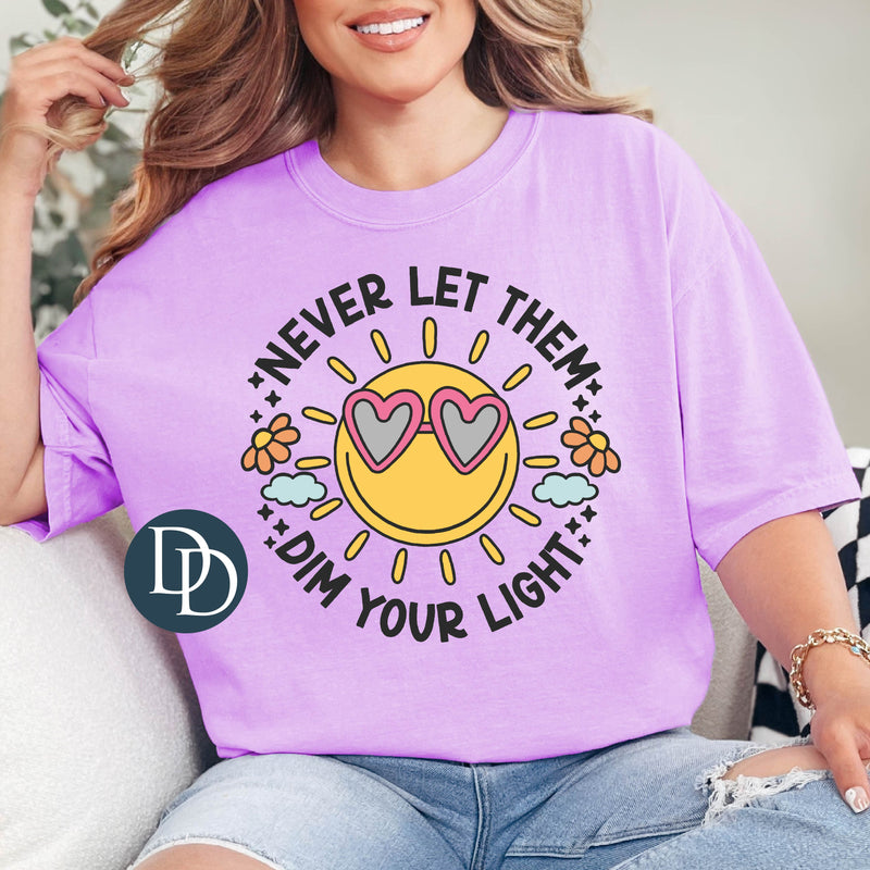 Never Let Them Dim Your Light Sunshine Face *DTF Transfer*