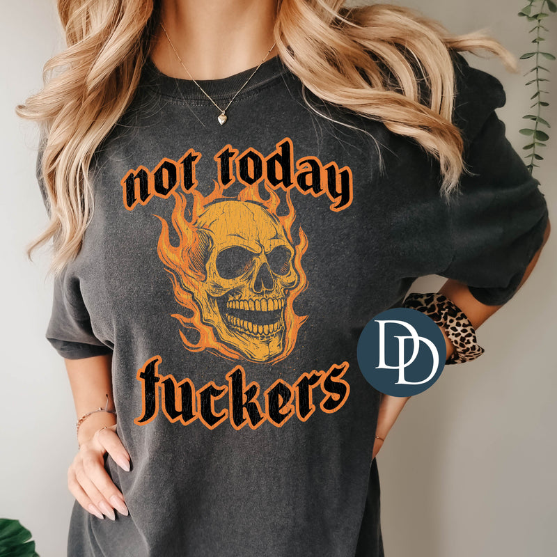 OVERSIZED Not Today Fckers Flame Skull *DTF Transfer*