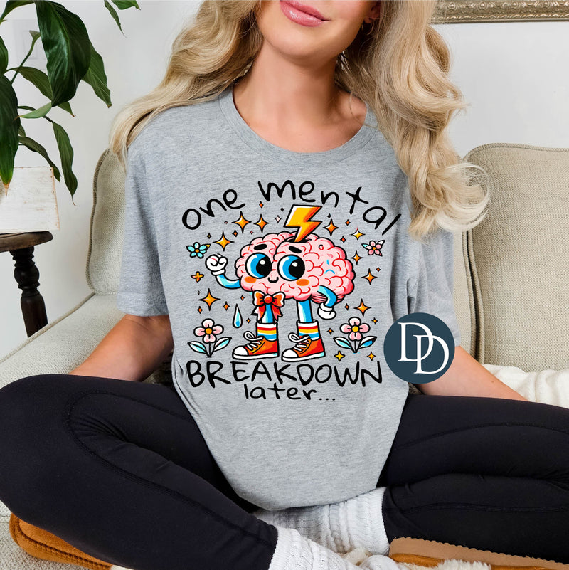 One Mental Breakdown Later Brain *DTF Transfer*