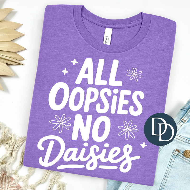Oopsies and Daisies (White Ink) *Screen Print Transfer*