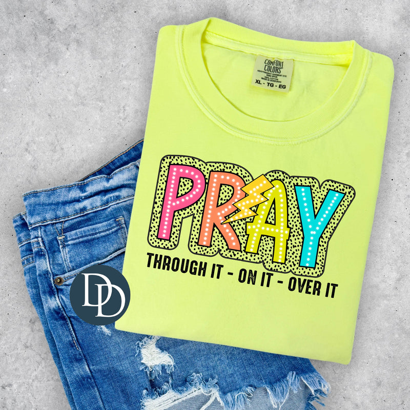 Pray Through It *DTF Transfer*