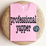 Oversized Professional Yapper (Black Ink) *Screen Print Transfer*