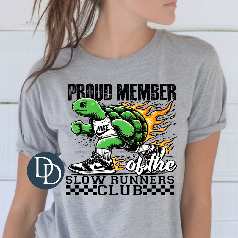 Proud Member Of The Slow Runners Club *DTF Transfer*