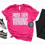 Prove Them Wrong Thin Block (White Ink) *Screen Print Transfer*