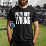 Prove Them Wrong Thin Block (White Ink) *Screen Print Transfer*