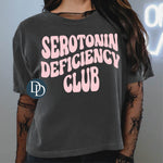 Serotonin Deficiency Club (Pink Ink) *Screen Print Transfer*