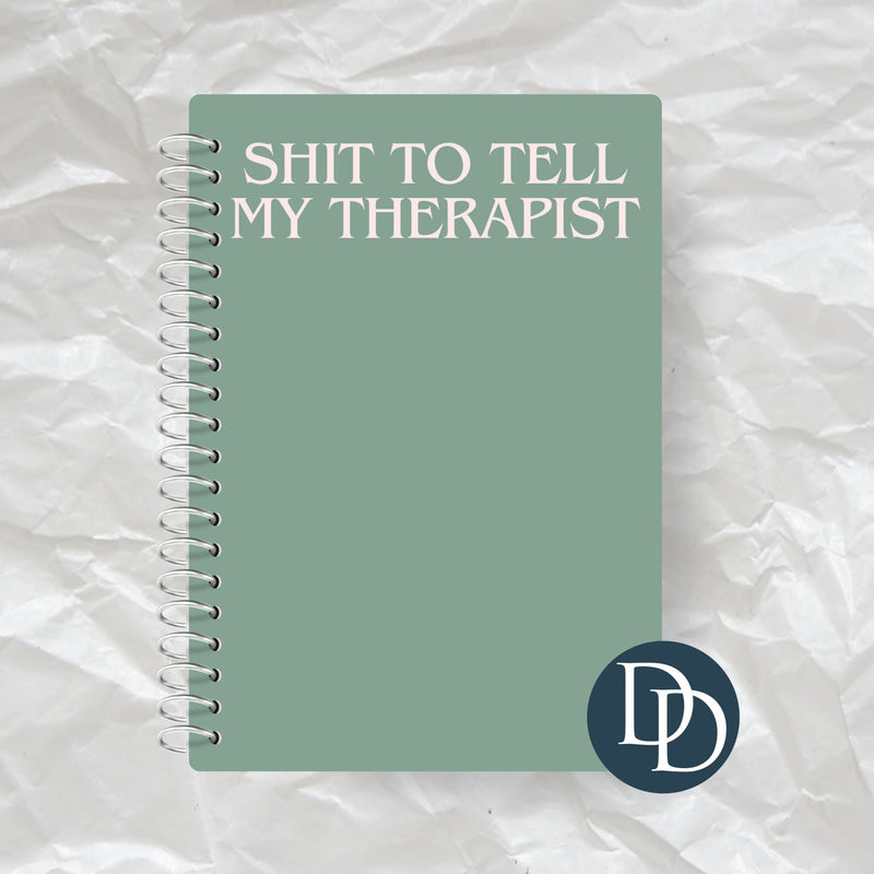 Shit To Tell My Therapist *Journal UV DTF Decal*