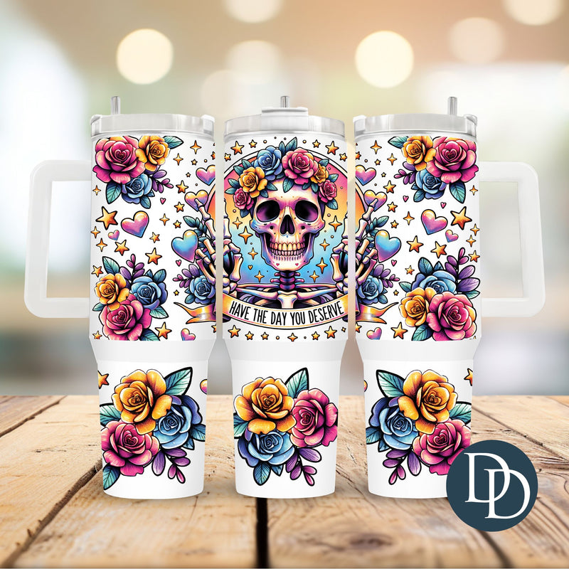 Skelly Day You Deserve Flower Hearts *UV DTF 40oz Tumbler Wrap*
