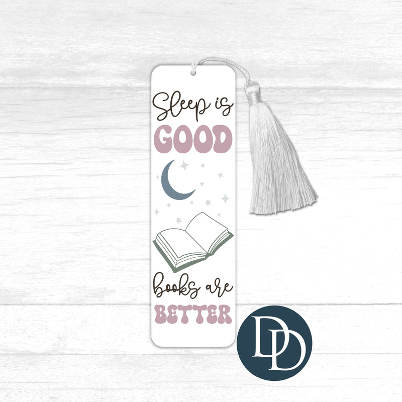 Sleep Is Good Books Are Better *UV DTF Bookmark Decal*