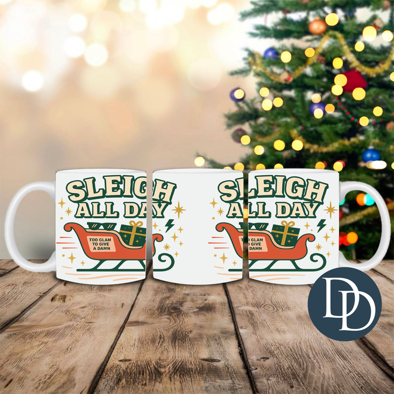 Sleigh All Day *UV DTF Mug Wrap*