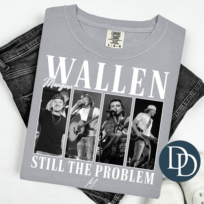 Still The Problem Posters *DTF Transfer*