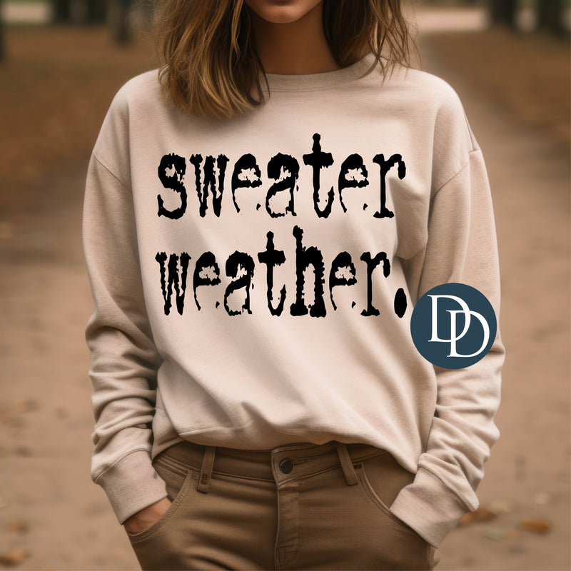 OVERSIZED Sweater Weather Type (Black Ink) *Screen Print Transfer*