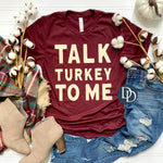 Talk Turkey To Me (Cream Ink) *Screen Print Transfer*