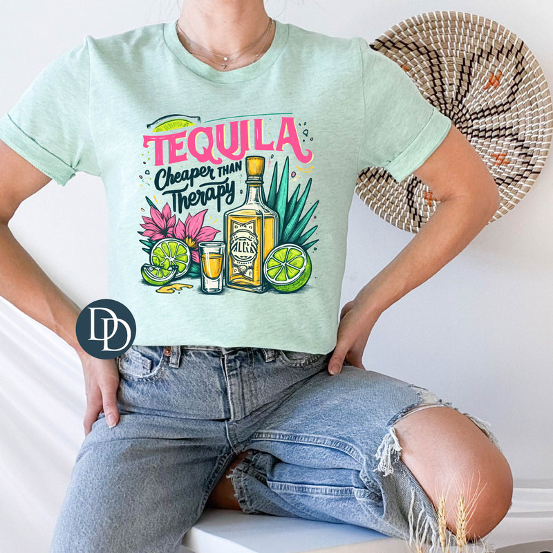 Tequila Cheaper Than Therapy *DTF Transfer*