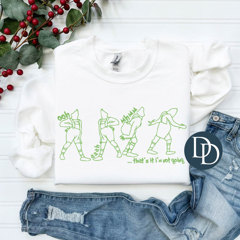 That's It I'm Not Going (Bright Green Ink) *Screen Print Transfer*