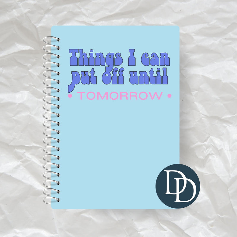 Things I Can Put Off Until Tomorrow *Journal UV DTF Decal*