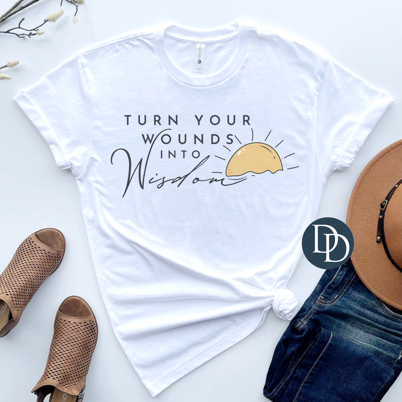 Turn Your Wounds Into Wisdom *Sublimation Print Transfer*