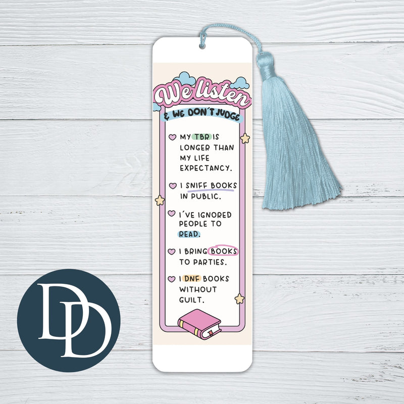 We Listen And We Don't Judge Book Edition *UV DTF Bookmark Decal*