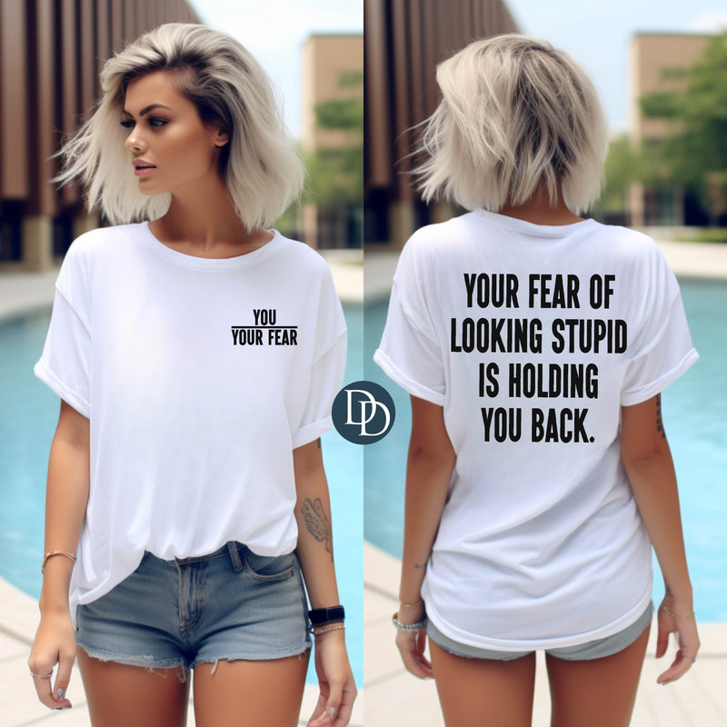 Your Fear Of Looking Stupid With Pocket Accent (Black Ink) *Screen Print Transfer*