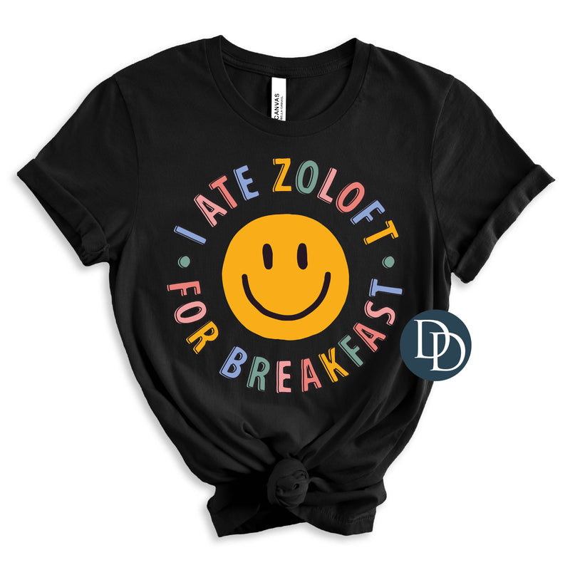 Zoloft For Breakfast *DTF Transfer*