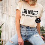 Love Yourself (Black Ink) - NOT RESTOCKING - *Screen Print Transfer*