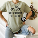 Not Bossy Just Aggressively Helpful (Black Ink) - NOT RESTOCKING - *Screen Print Transfer*