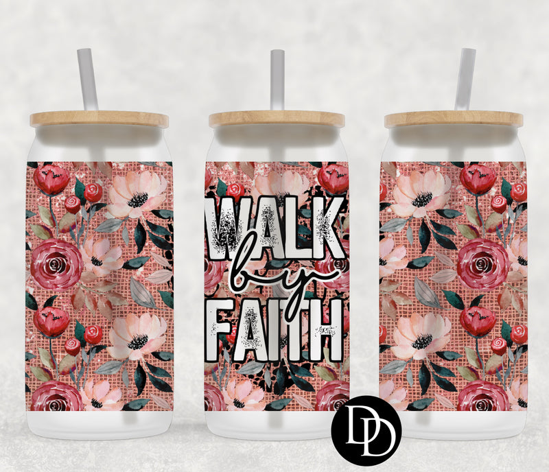 Walk By Faith *Sublimation Print Transfer*