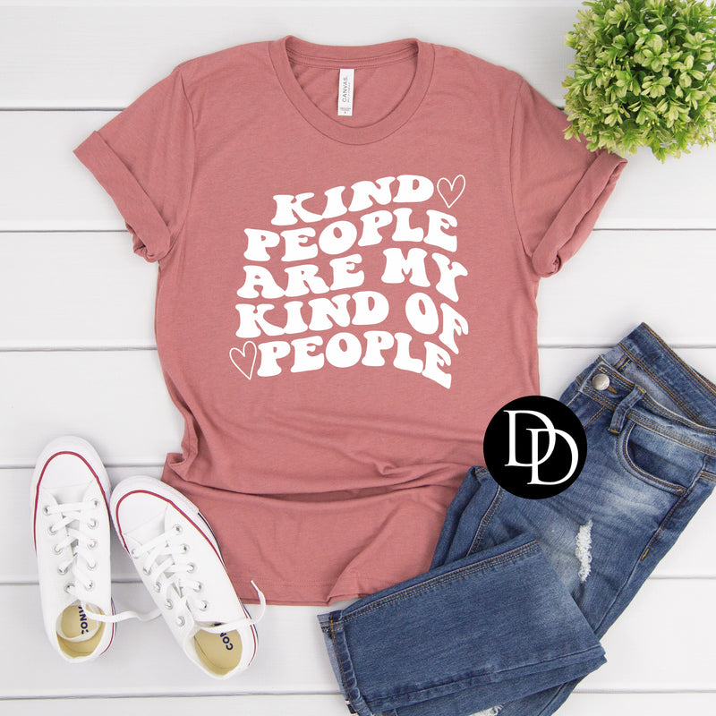 Kind People Are My Kind Of People *Screen Print Transfer*