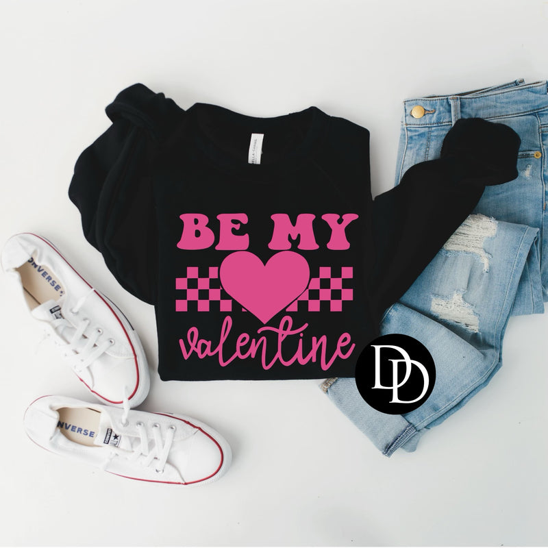 Be My Valentine (Hot Pink Ink) - NOT RESTOCKING - *Screen Print Transfer*