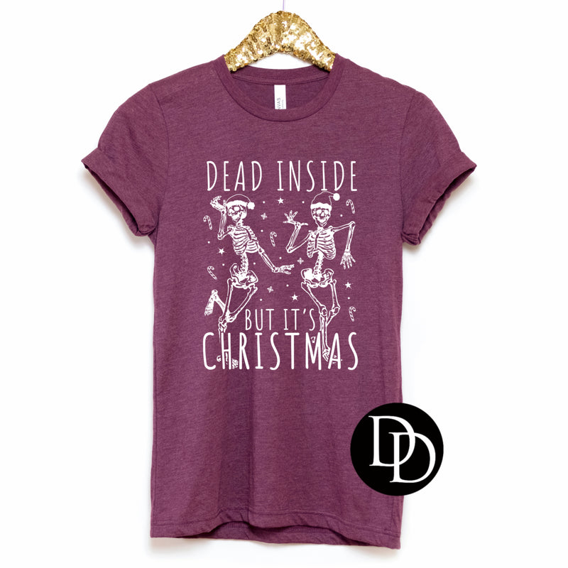 Dead Inside But It’s Christmas (White Ink) *Screen Print Transfer*