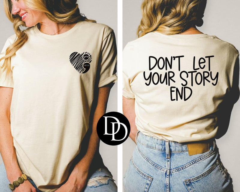 Don’t Let Your Story End With Pocket Accent (Black Ink) *Screen Print Transfer*