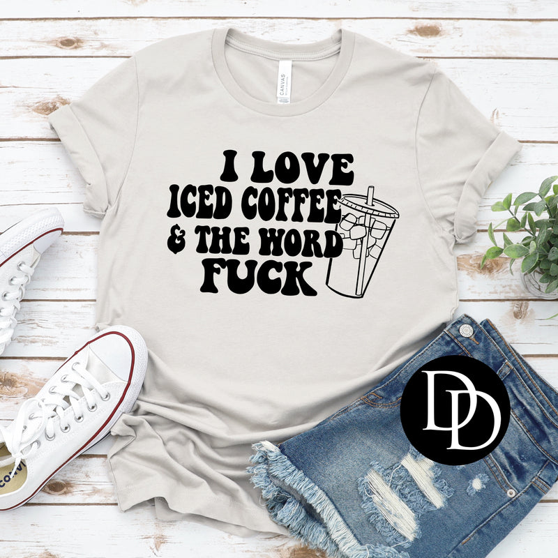 I Love Iced Coffee & The Word Fuck *Screen Print Transfer*