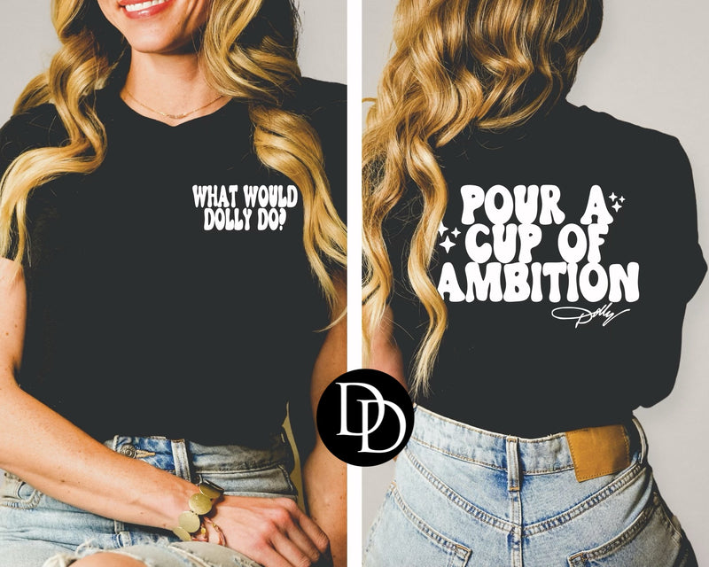 Pour A Cup Of Ambition With Pocket Accent (White Ink) *Screen Print Transfer*