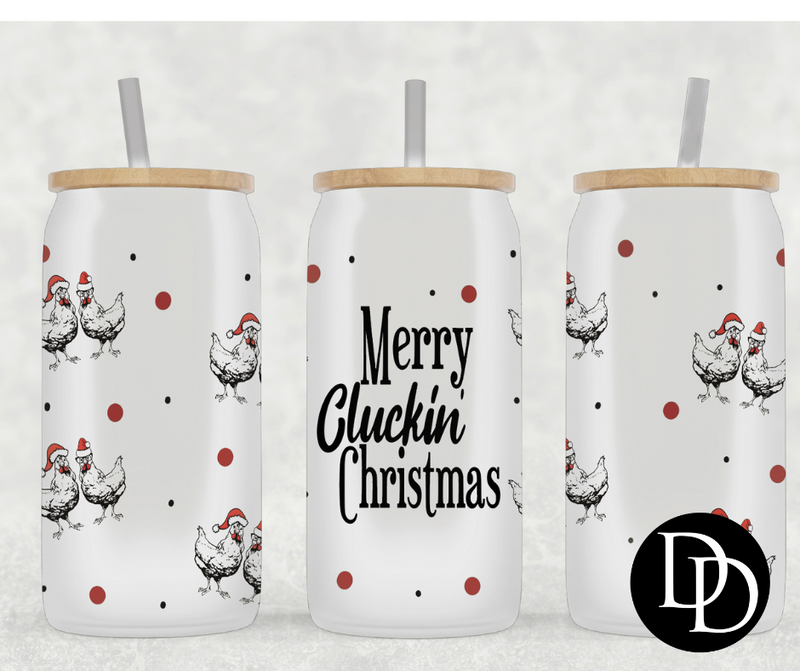 Merry cluckin Christmas 16 oz Frosted Glass Can