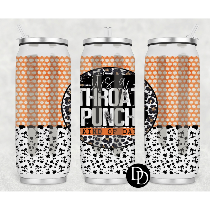 It’s a throat punch kind of day 17 oz Skinny Can Cooler