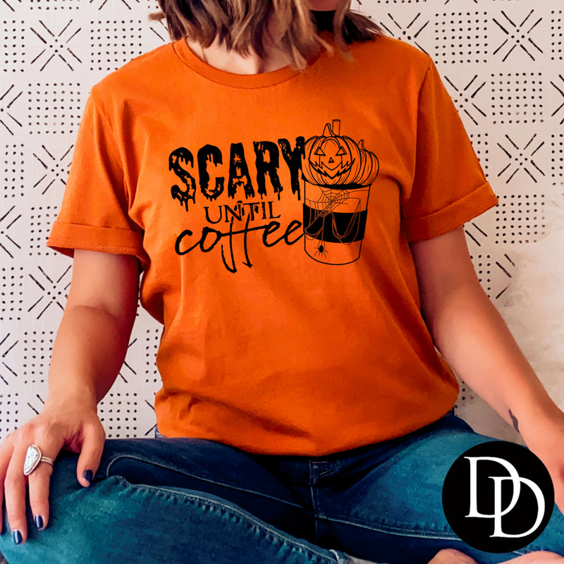Scary Until Coffee *Screen Print Transfer*
