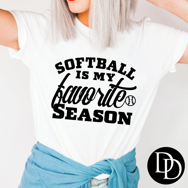 Softball Is My Favorite Season *Screen Print Transfer*